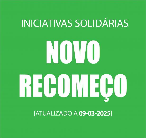 NOVO RECOMEÇO - APELO À SOLIDARIEDADE [actualizado a 09-03-2025]